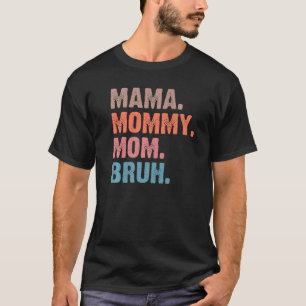 Camiseta Mãe Mãe mãe Bruh Green Cote Mãe - Dia de as mães