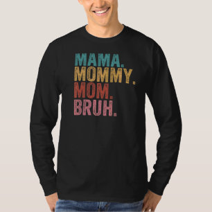 Camiseta Mãe Mamãe Bruh Boy Mãe Dia de as mães 3