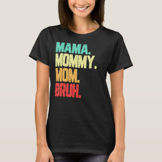 Camiseta Mãe Mamãe Bruh Boy Mãe Vintage