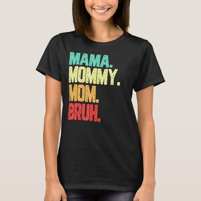 Camiseta Mãe Mamãe Bruh Boy Mãe Vintage (Frente)
