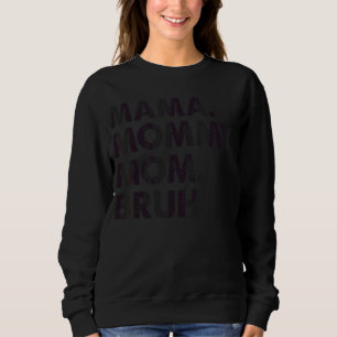Camiseta Mãe Mamãe Bruh Dia de as mães Dizendo Mulheres Leg