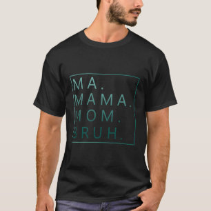 Camiseta Mãe Mamãe Bruh Green Cote Mãe