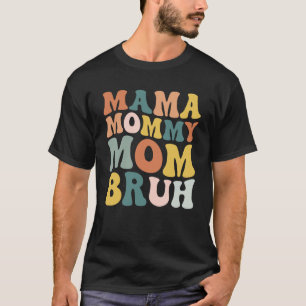 Camiseta Mãe Mamãe Bruh Groovy Retro Feliz Dia das Mães