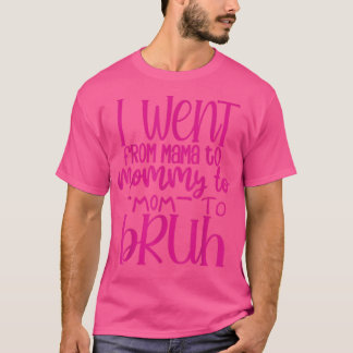 Camiseta Mãe Mamãe Bruh Shirt Dia de as mães144