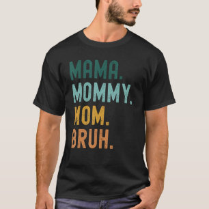 Camiseta mãe mamãe bruh vintage mãe dia 3
