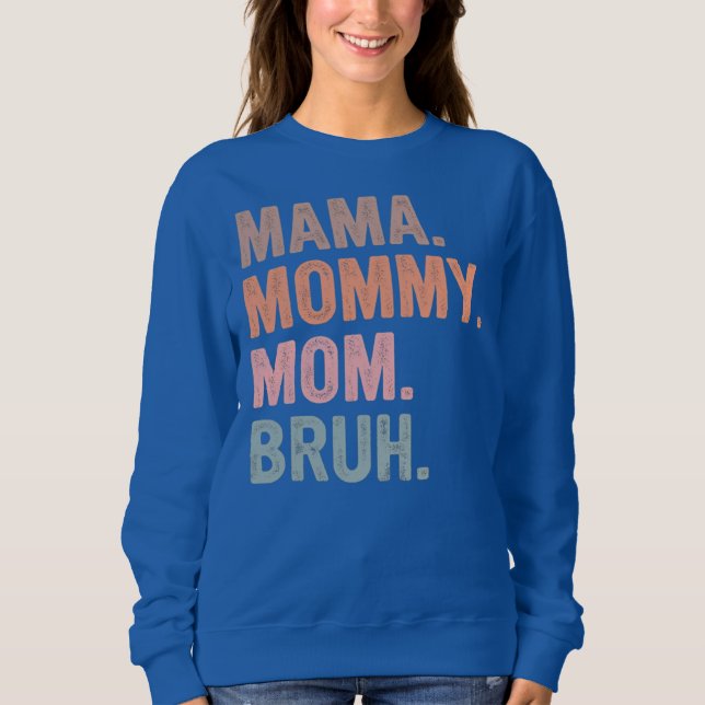 Camiseta Mãe Mamãe Mãe Bruh Dia de as mães  (Frente)