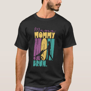 Camiseta Mãe Mamãe Mãe Bruh Dia de as mães Mãe Da Mãe
