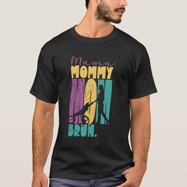 Camiseta Mãe Mamãe Mãe Bruh Dia de as mães Mãe Da Mãe (Frente)