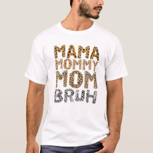 Camiseta Mãe Mamãe Mãe Bruh Engraçado Leopardo Vintage Mães
