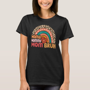 Camiseta Mãe Mamãe Mãe Bruh Legal Leopard Rainbow Mãe's