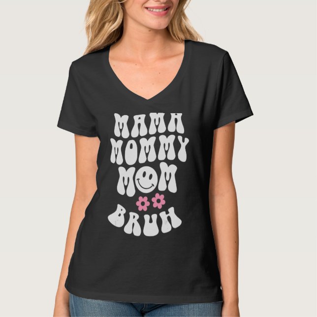 Camiseta Mãe Mamãe Mãe Bruh Mamãe 1 (Frente)
