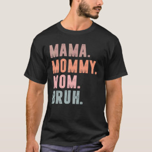 Camiseta Mãe Mamãe Mãe Bruh Retro Dia de as mães Mãe Vida