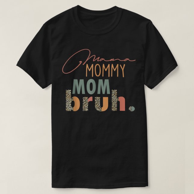 Camiseta Mãe Mamãe Mãe Bruh Tee Dia de as mães Leopardo  (Frente do Design)