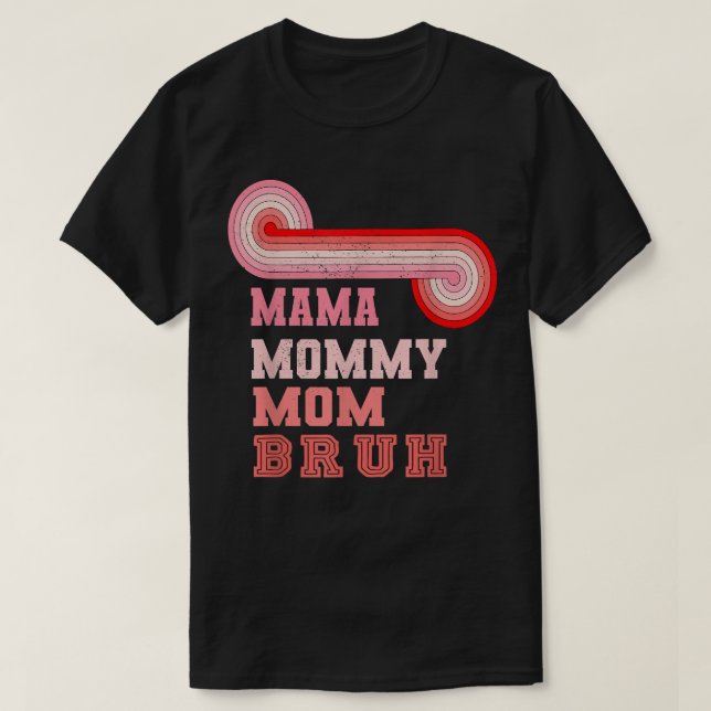 Camiseta mãe mamãe, mamãe, mãe engraçada, mãe feliz (Frente do Design)