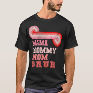Camiseta mãe mamãe, mamãe, mãe engraçada, mãe feliz