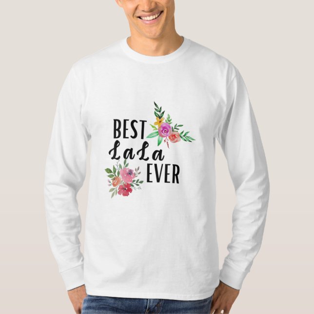 Camiseta Mãe Melhor Lala Nunca Aniversário (Frente)