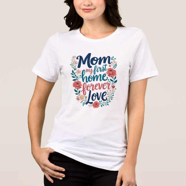 Camiseta "Mãe, minha primeira casa, meu amor eterno" (Frente)