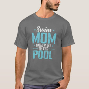 Camiseta Mãe nadadora me siga para o Esporte da Piscina fam