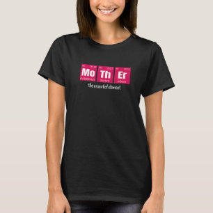 Camiseta Mãe, O Elemento Essencial Da Mãe Científica