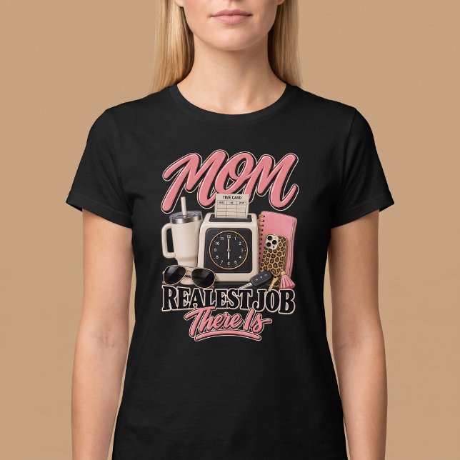 Camiseta Mãe. O Trabalho Mais Verdadeiro Que Existe (Criador carregado)