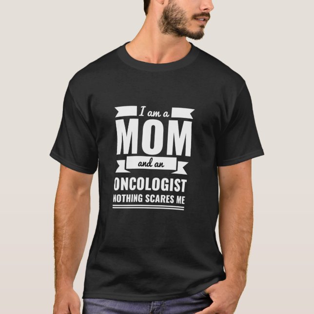 Camiseta Mãe Oncologista Nada me assusta Dia das Mães Prese (Frente)