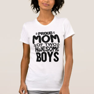 Camiseta Mãe Orgulhosa De Dois Meninos Incríveis