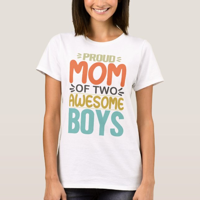 Camiseta Mãe Orgulhosa De Dois Meninos Incríveis (Frente)
