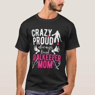 Camiseta Mãe orgulhosa de goleiro de hóquei em campo Goleir