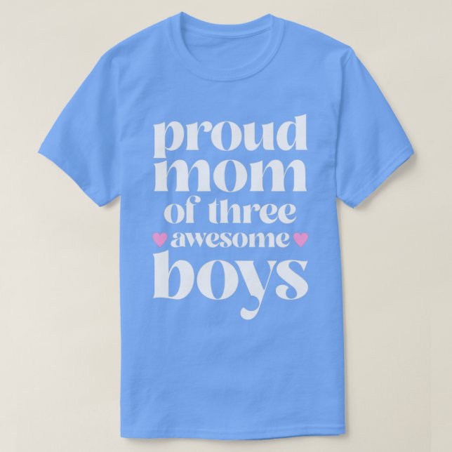 Camiseta Mãe orgulhosa de três meninos incríveis1 (Frente do Design)