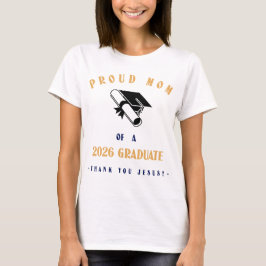 Camiseta Mãe Orgulhosa de um Graduado em 2026 Obrigada Jesu