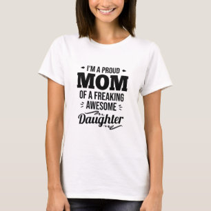 Camiseta Mãe Orgulhosa De Uma Filha Incrível