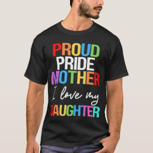Camiseta Mãe Orgulhosa Orgulho Eu Amo Minha Filha Mãe Lésbi