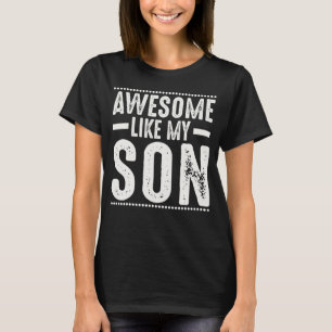 Camiseta Mãe Pai Cita Incrível Como Meu Filho Feliz Pai D