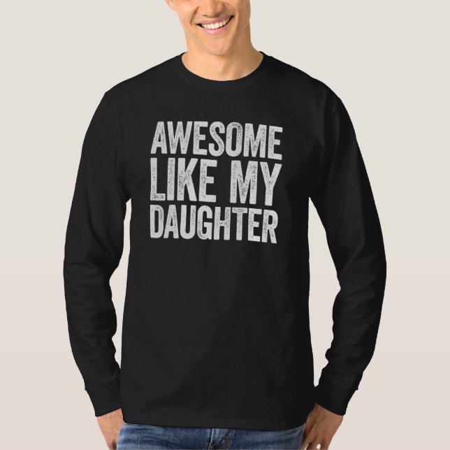 Camiseta Mãe Pai Incrível Como Minha Filha (Frente)
