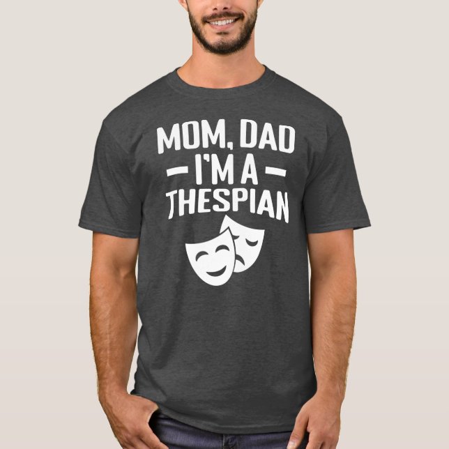 Camiseta Mãe Pai sou um Thespian  (Frente)