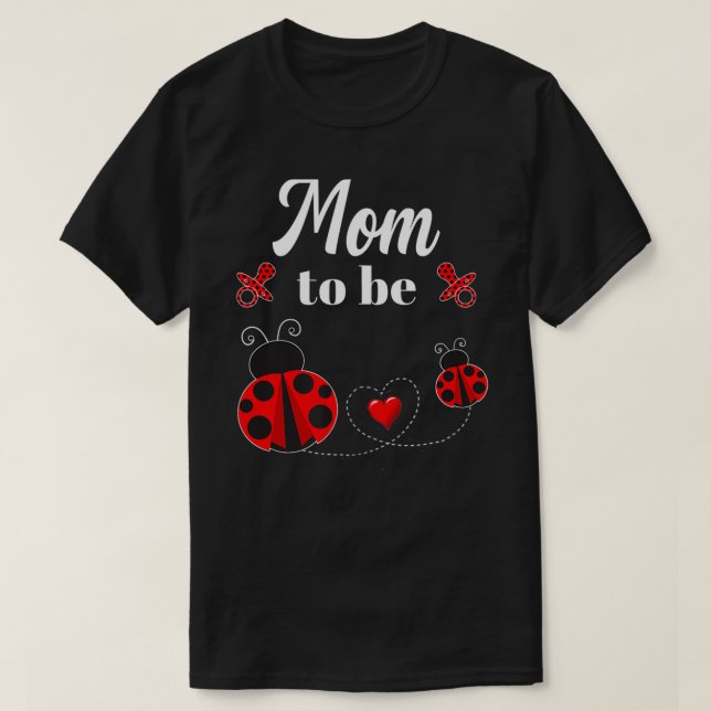 Camiseta Mãe Para Ser Chá de fraldas De Ladybug (Frente do Design)