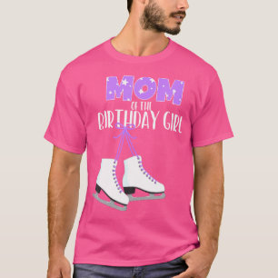 Camiseta Mãe Patinadora No Gelo Da Menina Do Aniversário Pa