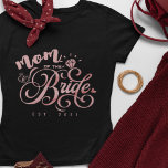 Camiseta Mãe personalizada da noiva para ser um ano persona<br><div class="desc">Prepare-se para ter o na moda da noiva a ser atraente e fabuloso em nossa camiseta personalizada para o Bride Fiance! Esta camisa apresenta as palavras "A futura Sra." seguidas do nome personalizado da noiva, fazer-a como o presente perfeito para sua festa de solteira, chá de panela, festa de noivado...</div>