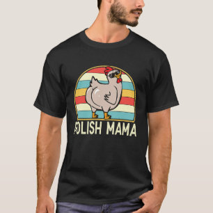 Camiseta Mãe Polonesa Linda Raça de Frango Mãe Fazendeira p