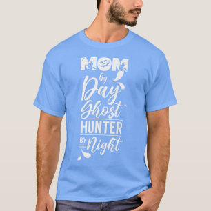 Camiseta Mãe Por Dia Fantasma Caçador Por Fantasmas Noturno