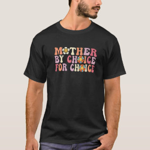Camiseta Mãe Por Escolha Para A Escolha Do Groovy Wavy Pro