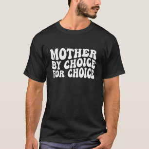 Camiseta Mãe Por Escolha Para A Escolha Do Groovy Wavy Pro