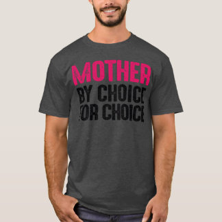 Camiseta Mãe Por Escolha Para Escolha Feminista Pró-Escolha