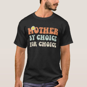 Camiseta Mãe por Escolha para Escolha Pró-Escolha Salão de