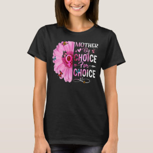 Camiseta Mãe Por Escolha Para O Direito Feminista De Escolh