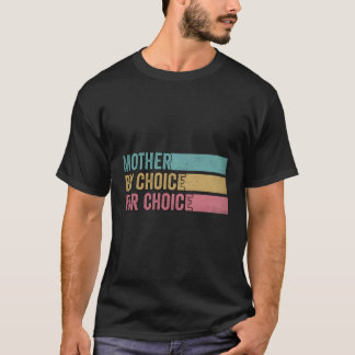 Camiseta Mãe Por Escolha Por Escolha Para Escolha Do Ri Fem