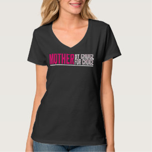 Camiseta Mãe Por Escolha Por Escolha Para Escolha Do Ri Fem