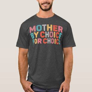 Camiseta Mãe Por Escolha Por Escolha Para Escolha Do Ri Fem