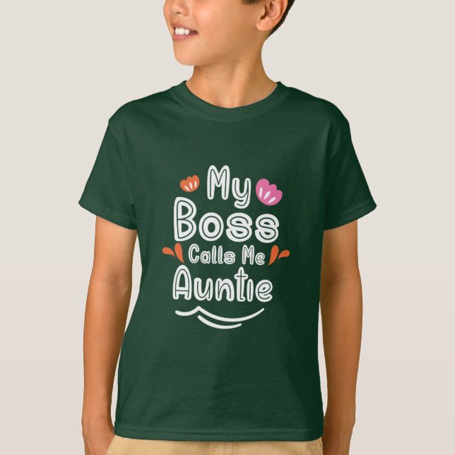 Camiseta Mãe Presente Meu Chefe Me Chama Tia (Frente)