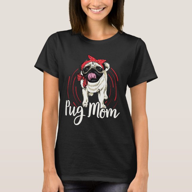 Camiseta Mãe Pug Dona de Cachorro Pug Essencial  140 (Frente)